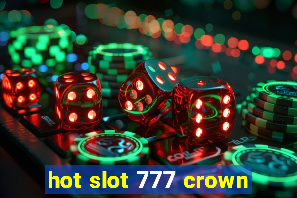 hot slot 777 crown