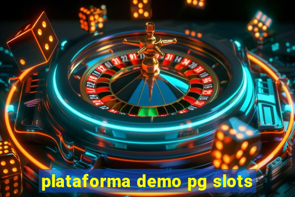 plataforma demo pg slots