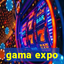 gama expo