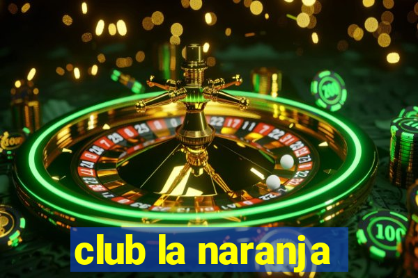 club la naranja