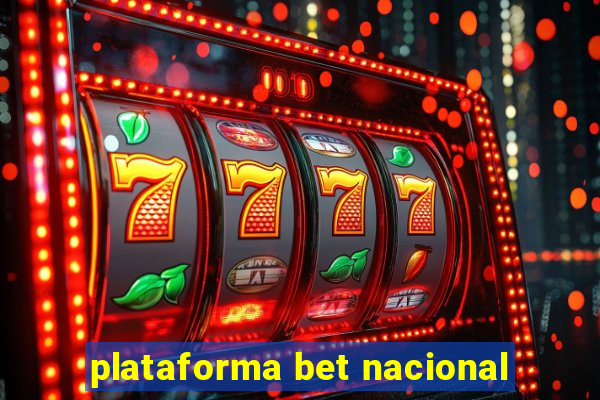 plataforma bet nacional