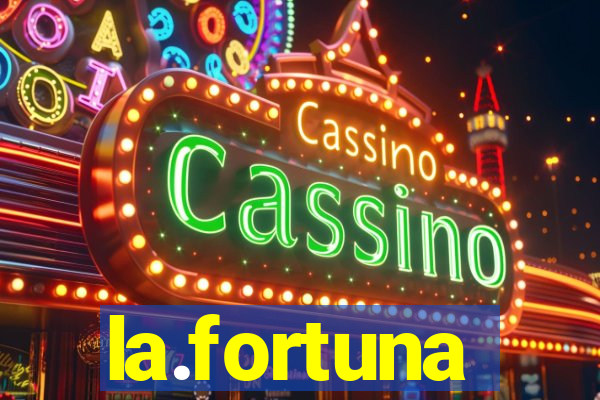 la.fortuna