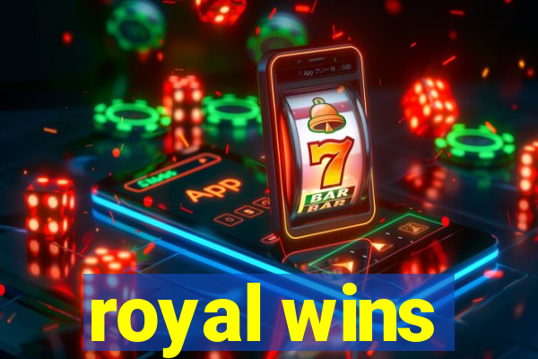 royal wins