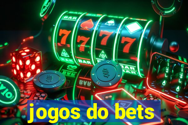 jogos do bets