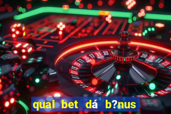 qual bet dá b?nus no cadastro