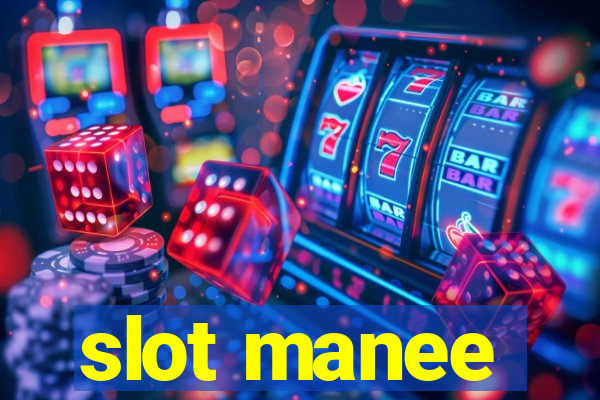 slot manee