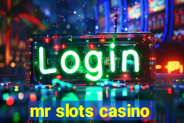 mr slots casino