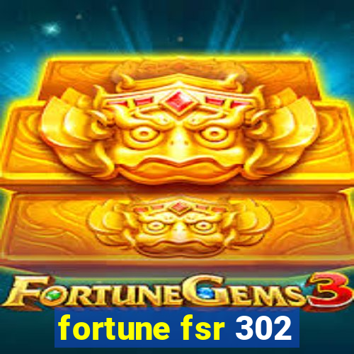 fortune fsr 302