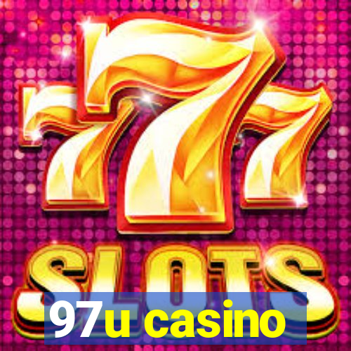 97u casino