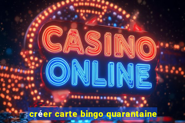 créer carte bingo quarantaine