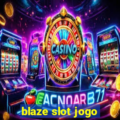 blaze slot jogo