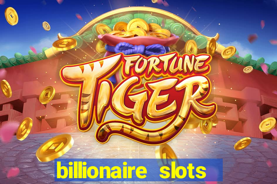 billionaire slots slots game