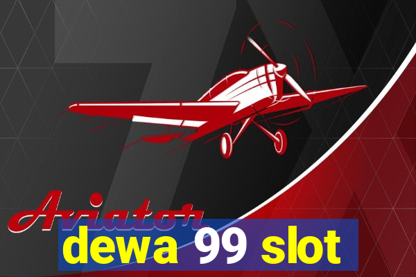 dewa 99 slot