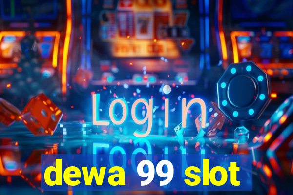 dewa 99 slot