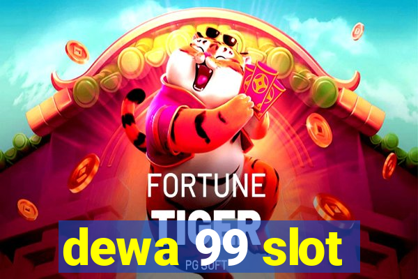 dewa 99 slot