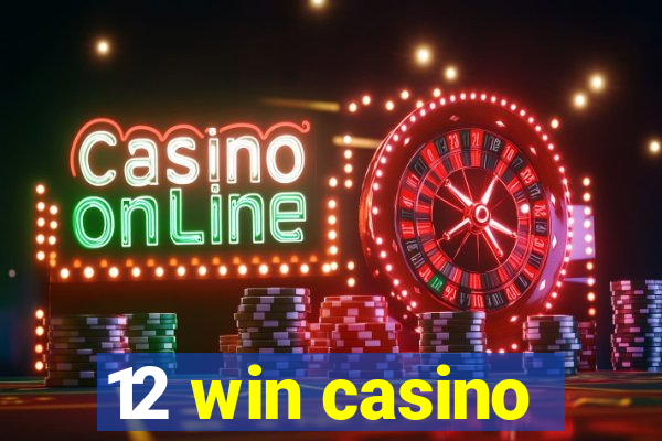 12 win casino