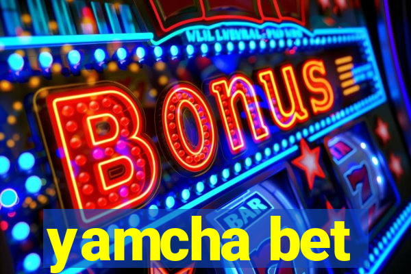 yamcha bet