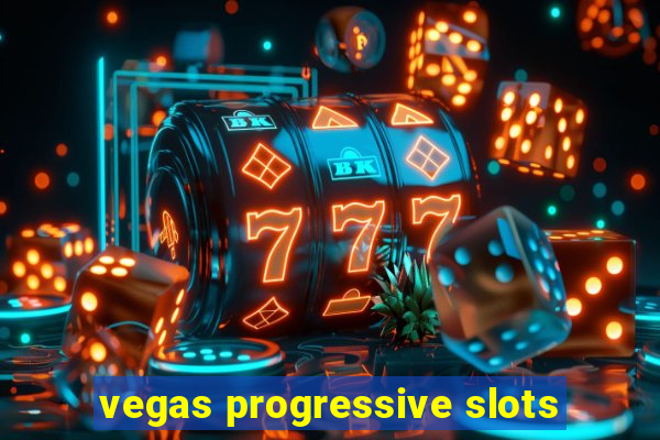 vegas progressive slots