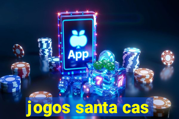 jogos santa cas