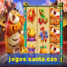 jogos santa cas