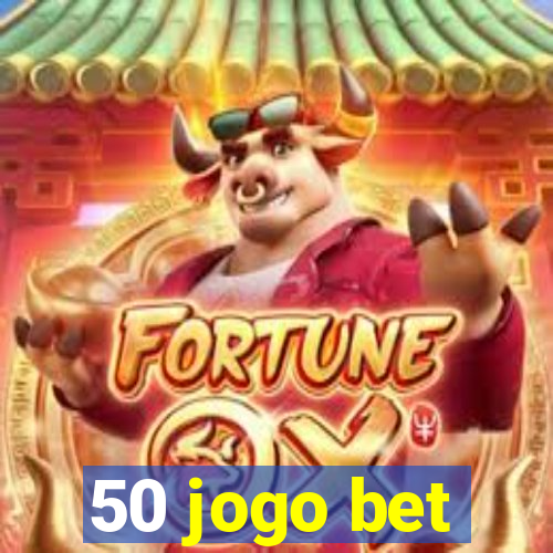 50 jogo bet