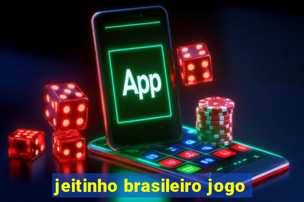 jeitinho brasileiro jogo