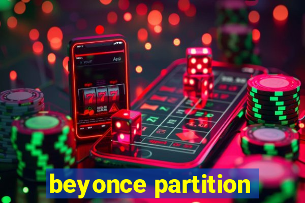 beyonce partition