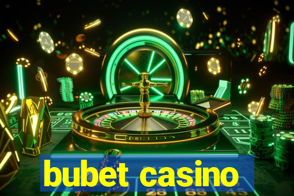 bubet casino