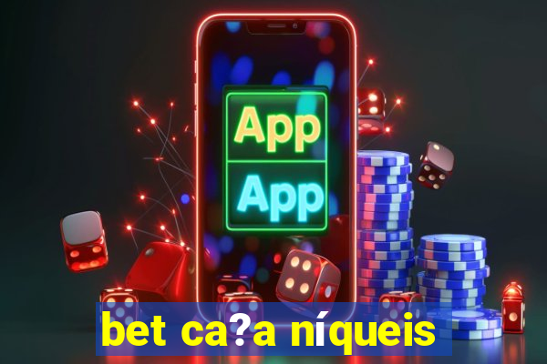 bet ca?a níqueis