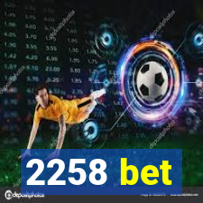 2258 bet