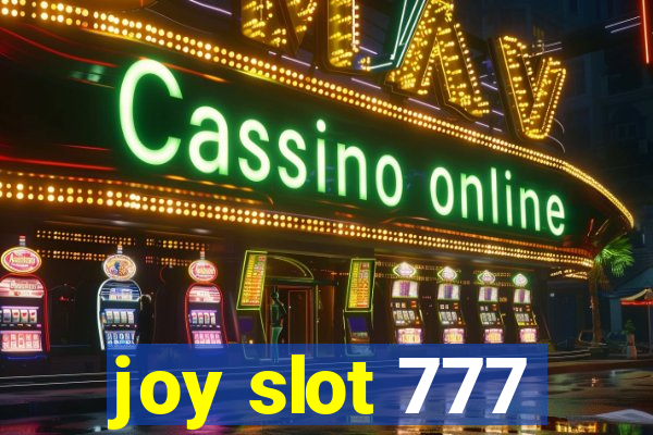 joy slot 777