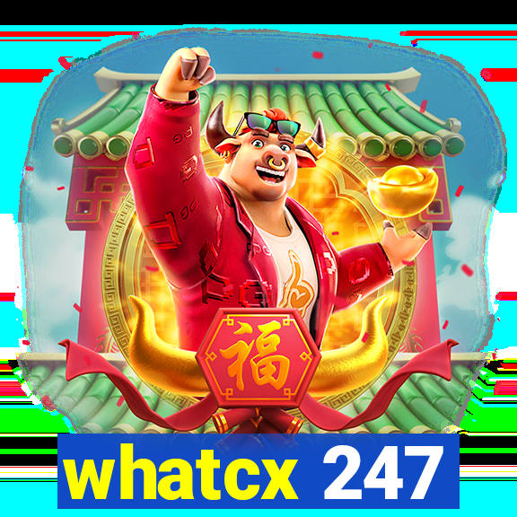 whatcx 247