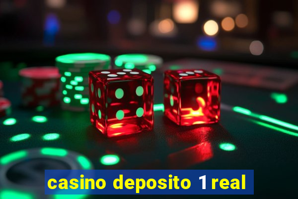 casino deposito 1 real