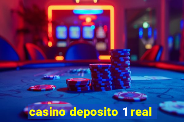 casino deposito 1 real