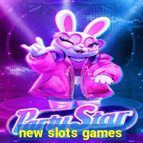 new slots games