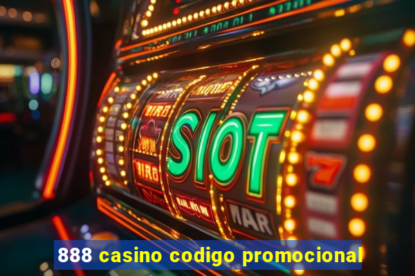 888 casino codigo promocional