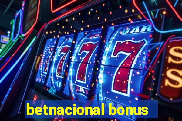 betnacional bonus