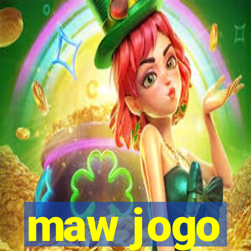 maw jogo