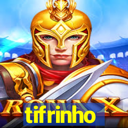 tifrinho