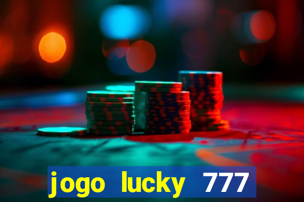 jogo lucky 777 paga mesmo