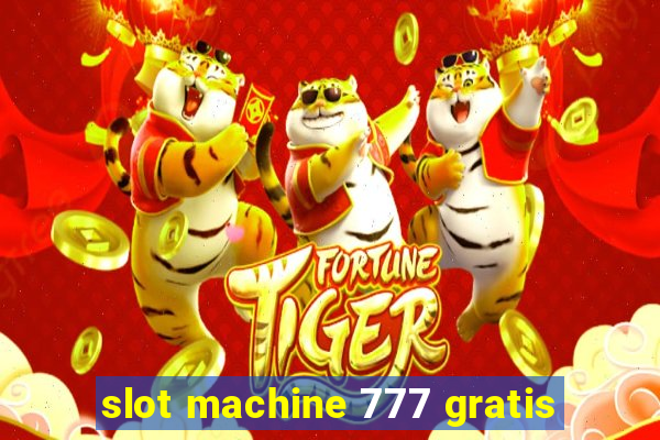 slot machine 777 gratis