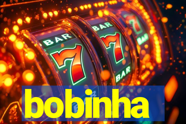 bobinha