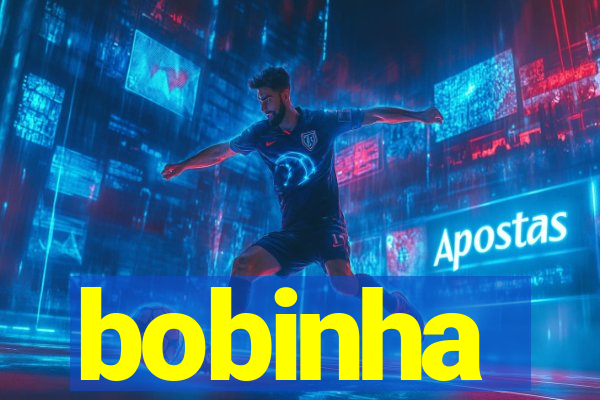 bobinha