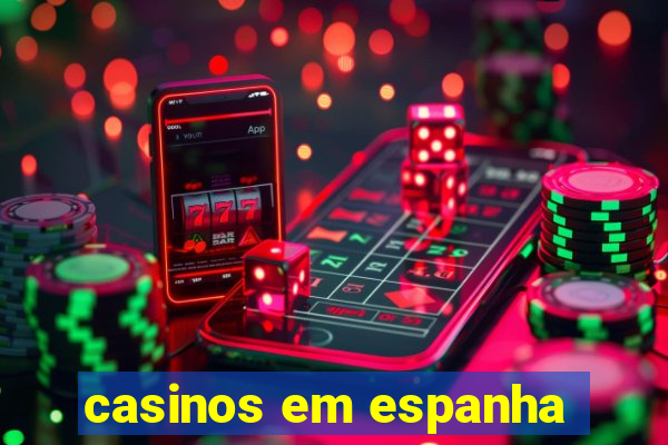 casinos em espanha