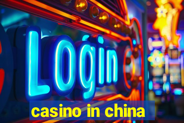 casino in china