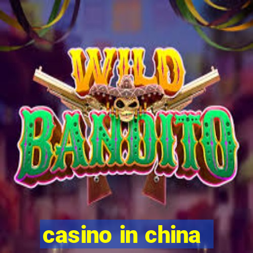 casino in china