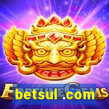 betsul .com