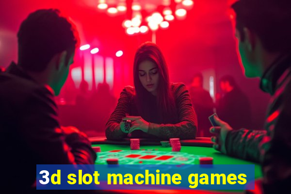 3d slot machine games