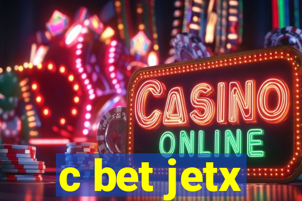 c bet jetx