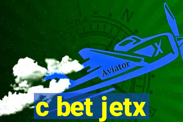 c bet jetx